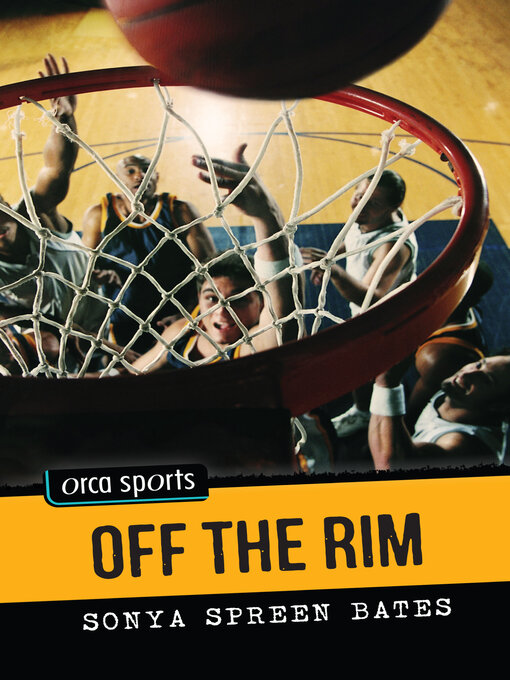 Title details for Off the Rim by Sonya Spreen Bates - Available
